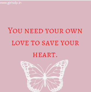 You Need to Save Your Own Heart- Self Love Quotes