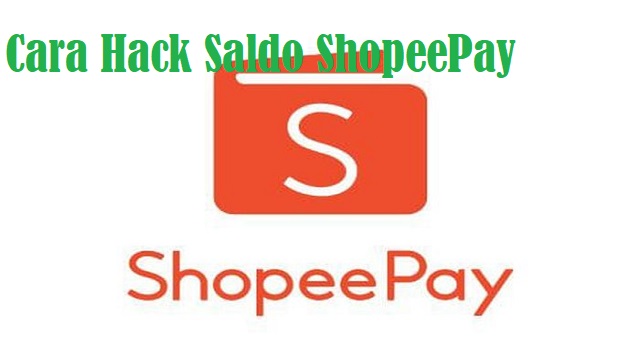 Cara Hack Saldo ShopeePay