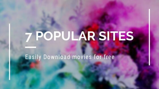 7 Top Movie Download Website For Free In HD Quality