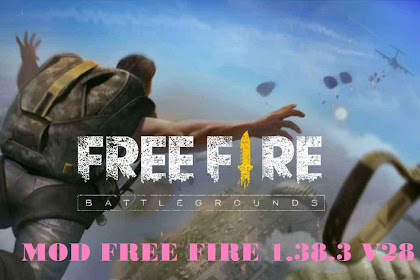 Yeeeay... Game Free Fire Versi MOD Sudah Bisa Dimainkan || Garena FREE FIRE 1.38.3 V28 MOD APK