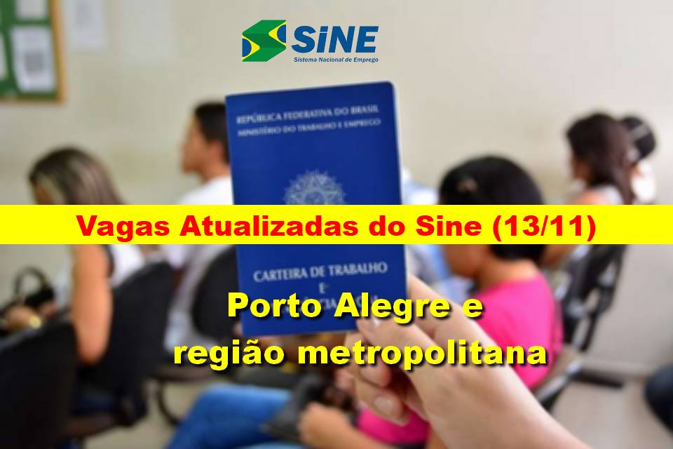Vagas Atualizadas do Sine de Porto Alegre e região Metropolitana (13/11)