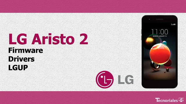 LG Aristo 2: Firmware KDZ + LGUP + Drivers