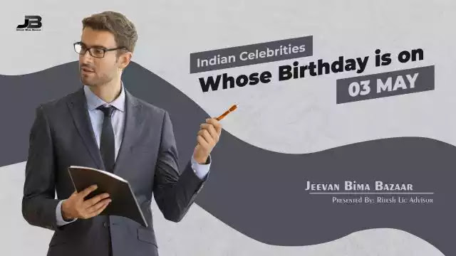 Indian Celebrities Birthday on 03 May