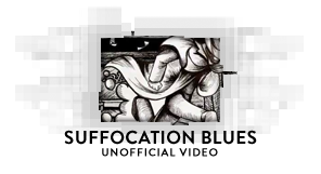 Suffocation Blues