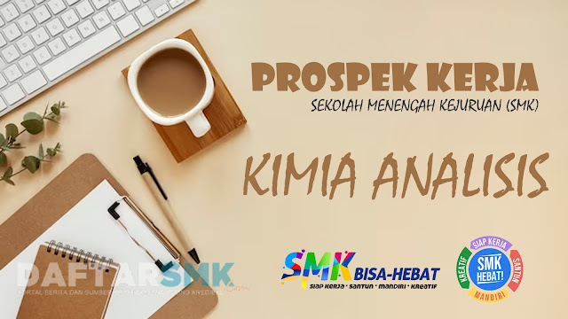 Prospek Kerja Lulusan SMK Jurusan Kimia Analisis