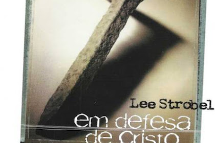 Livro Em Defesa de Cristo - Lee Strobel pdf grátis