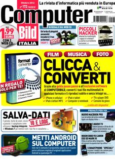 Computer Bild Italia 172 - Ottobre 2012 | ISSN 1824-9906 | PDF HQ | Mensile | Computer | Tecnologia
Computer Bild Italia è la versione italiana della rivista di tecnologia più venduta in Europa, è la testata più completa e aggiornata in materia di Tecnologia ed Elettronica di consumo. Test rigorosi, staff europeo altamente specializzato, accuratezza delle informazioni, fanno di Computer Bild Italia la migliore guida all'acquisto del mercato, la più autorevole. Indirizzata ad un lettore attento ai contenuti e alla precisione delle informazioni fornite, Computer Bild Italia è capace di interessare e coinvolgere sia l'utilizzatore evoluto sia l'utente alle prime armi.