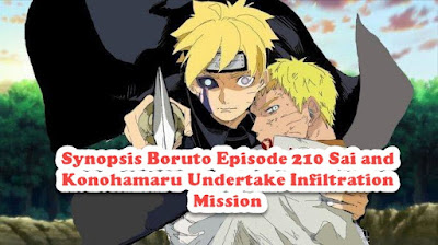 Synopsis Boruto Episode 210 Sai and Konohamaru Undertake Infiltration Mission