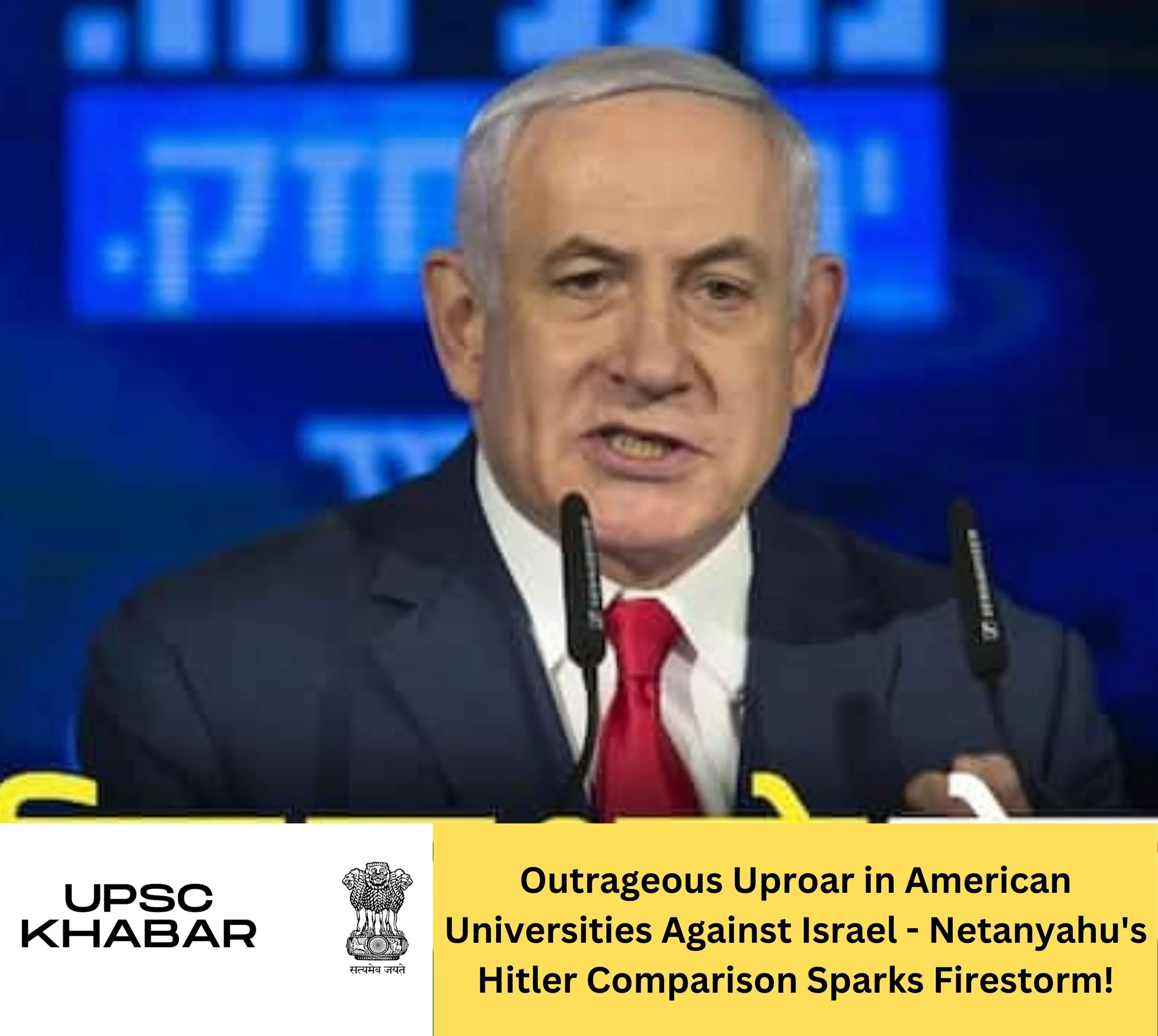 Outrageous Uproar in American Universities Against Israel - Netanyahu's Hitler Comparison Sparks Firestorm!