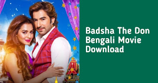 Badsha The Don Bengali Movie Download