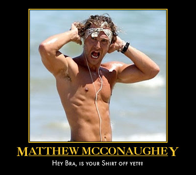 Matthew McConaughey: You KNOW you want a piece of THAT! lol :p