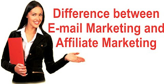 Difference between E-mail Marketing and Affiliate Marketing
