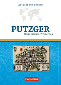 Putzger - Historischer Weltatlas - (104. Auflage): Kartenausgabe Bayern - Atlas mit Register