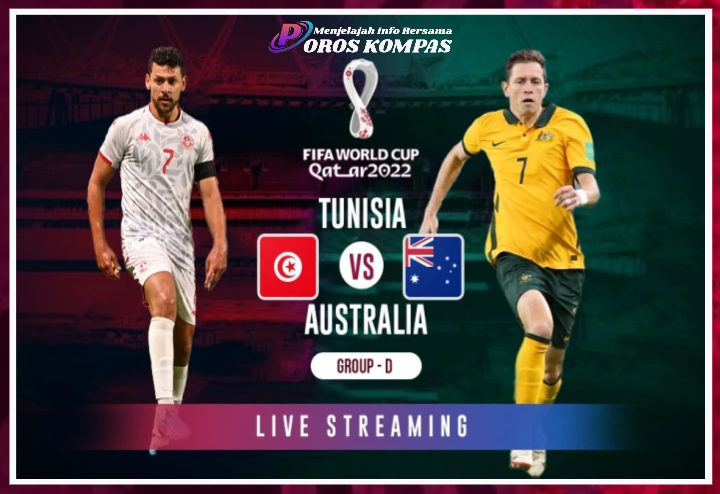 Live Streaming Tunisia vs Australia di Piala Dunia 2022