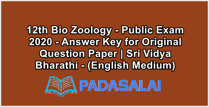 12th Bio Zoology - Public Exam 2020 - Answer Key for Original Question Paper | Sri Vidya Bharathi - (English Medium)