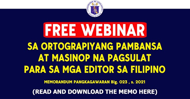 LIBRENG WEBINAR SA ORTOGRAPIYANG PAMBANSA AT MASINOP NA PAGSULAT PARA SA MGA EDITOR SA FILIPINO