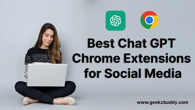 Best ChatGPT Chrome Extensions for Social Media