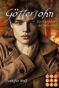 Göttersohn. Der Nachfahre der Jahreszeiten (Buch 6): Götter-Fantasy voller Romantik (Geschichten der Jahreszeiten)