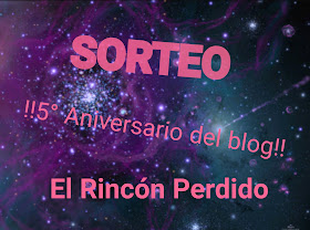 http://elrincon-perdido.blogspot.com.es/2017/07/sorteo-5-aniversario-del-blog.html