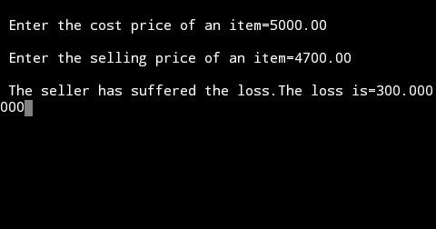 If cost price and selling price of an item is input through the keyboard, write a program to determine whether the seller has made profit or incurred loss. Also determine how much profit he made or loss he incurred | My CS Tutorial