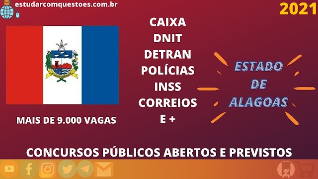 CONCURSOS PÚBLICOS ABERTOS E PREVISTOS - ESTADO DE ALAGOAS (MAIS DE 9.000 mil VAGAS)