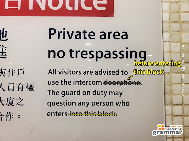 An image of a sign that says, 'All visitors are advised to use the intercom door phone. The guard on duty may question any person who enters into this block.' The edited sentence says, 'All visitors are advised to use the intercom before entering this block. The guard on duty may question any person who enters.'