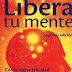 Libera tu mente