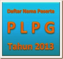 Ilustrasi Daftar Nama Peserta PLPG Tahap 9 Sertifikasi Guru Tahun 2013 UM