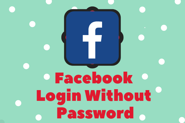 How To Login Facebook Account Without Password
