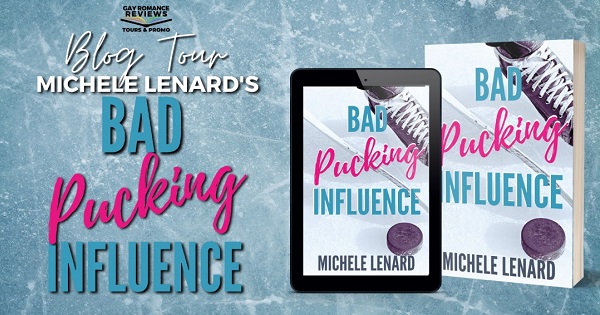 Blog Tour. Michele Lenard’s Bad Pucking Influence.