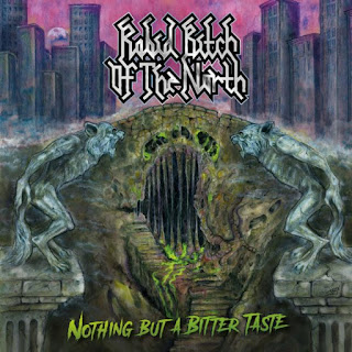 Rabid Bitch of the North - "Nothing but a Bitter Taste" (album)