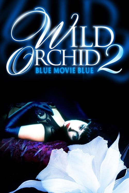 Regarder Wild Orchid II: Two Shades of Blue 1991 Film Complet En Francais