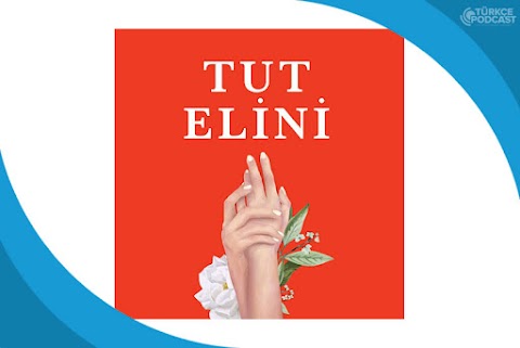 Tut Elini Podcast