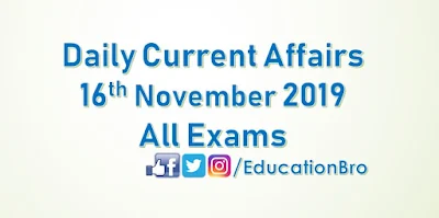 Daily Current Affairs 16th November 2019 For All Government Examinations