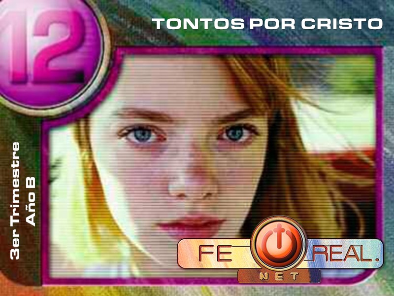 Fe Real | Lección 12: Tontos por Cristo | 3er Trimestre 2021 | Año B