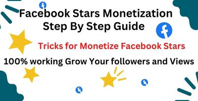 Facebook Star Monetization Criteria-How to Enable and Earn-Tricks for Monetize Facebook Stars