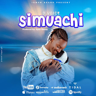 AUDIO | D Voice – Simuachi (Mp3 Download)