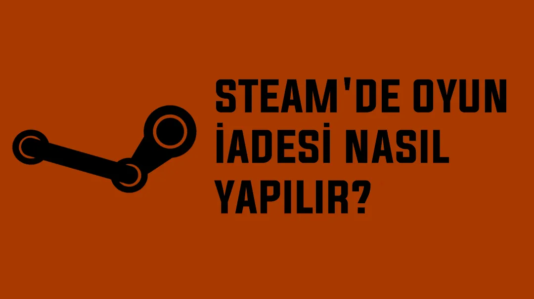Steam İade