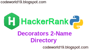 Decorators 2 - Name Directory in Python - HackerRank Solution