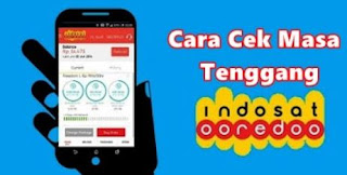 Cara Cek Masa Tenggang Indosat Ooredoo (IM3, Mentari) 2019