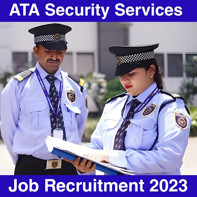 ATA Security Recruitment 2023 – Apply online, 4950 guard and supervisor