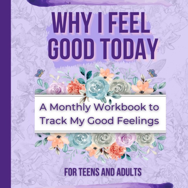 Why I Feel Great Today Workbook