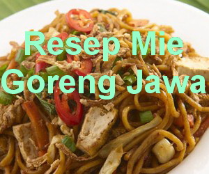 Resep Mie Goreng Jawa Spesial Enak