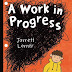 Middle Grade Monday: A Work in Progress by Jarrett Lerner