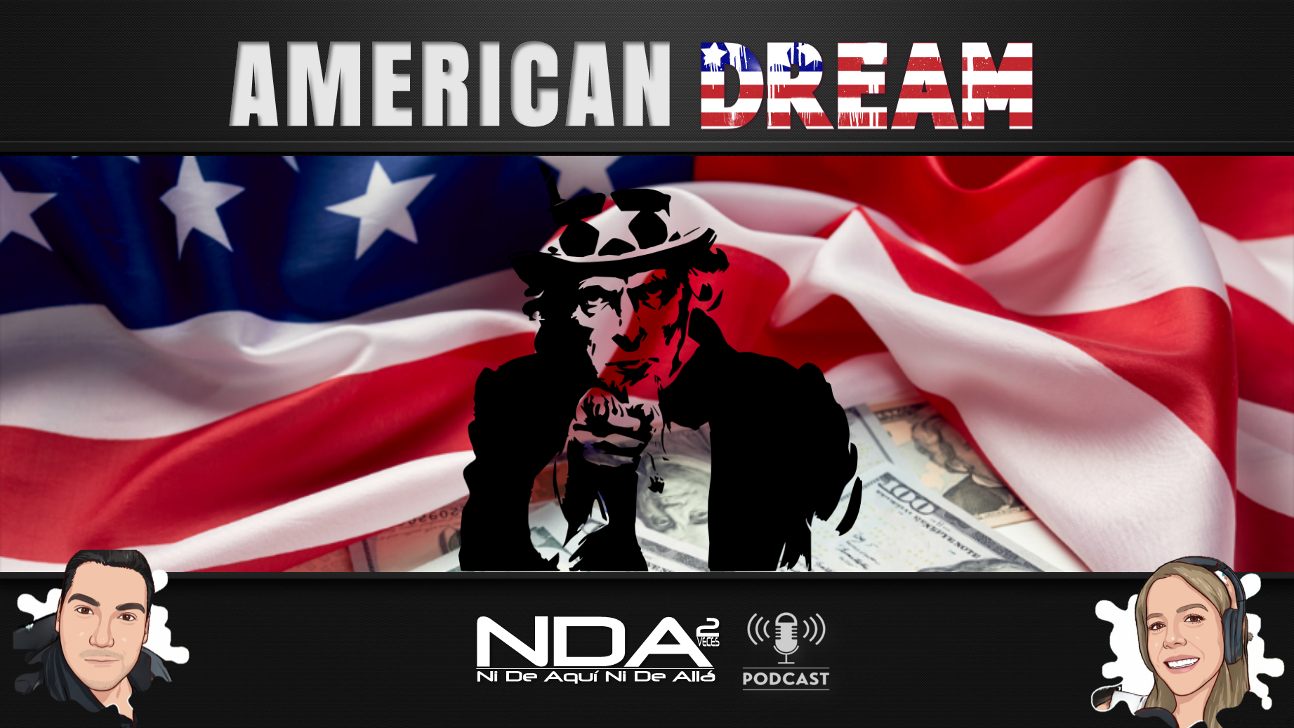  AMERICAN DREAM - SUEÑO AMERICANO | EP13: #NIDEAQUINIDEALLAPODCAST