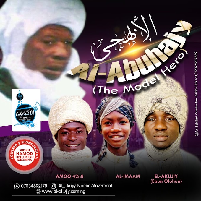 AL ABUHAJY (The model hero) // Al-Akujiy ft Amoo 42n8 & El-Imam 