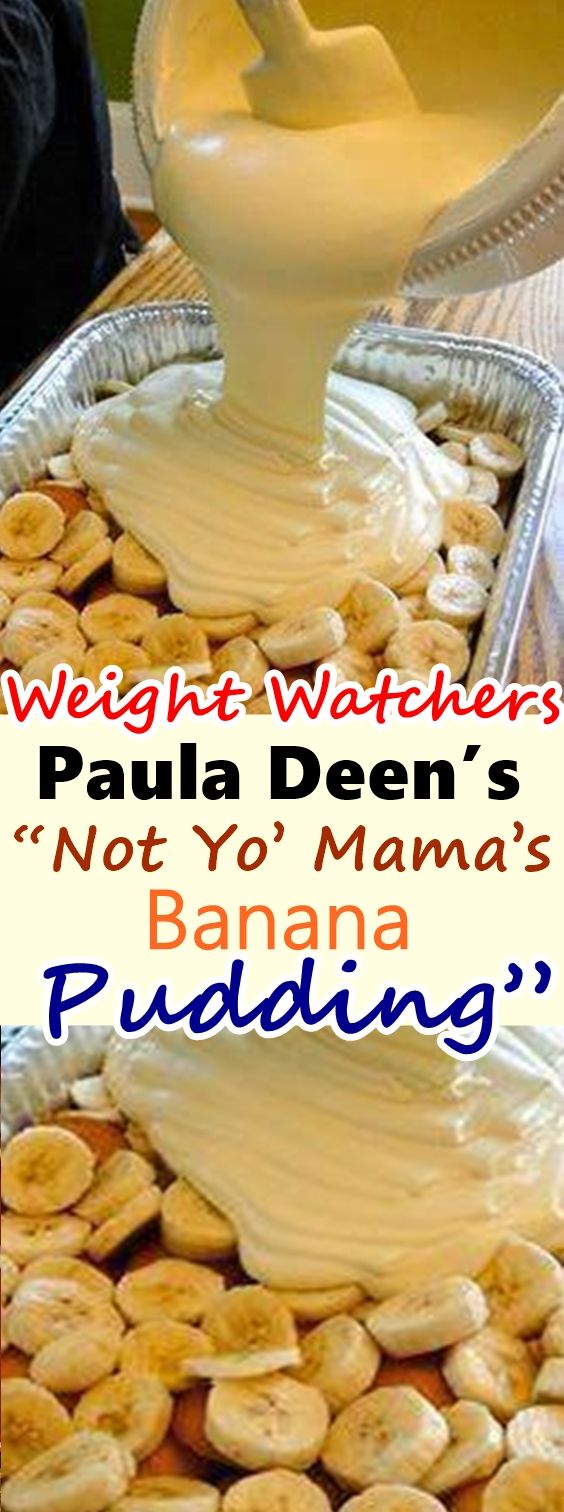 here's Paula Deen's Not Yo' Mama's Banana Pudding recipe! Don't be like me and think you won't like it – because I promise you will! Enjoy! #notyomamas #Skinnyrecipes #skinny #weightwatchers #weightwatchersrecipes #weight_watchers #desserts #food #skinnydesserts #zeropoints #smartpoints #WWrecipes #healthyrecipes #letseat #recipesideas #kidsfood #cake #pauladeen's #paula #Pauladeens #bananapudding #banana #bananarecipeshere's Paula Deen's Not Yo' Mama's Banana Pudding recipe! Don't be like me and think you won't like it – because I promise you will! Enjoy! #notyomamas #Skinnyrecipes #skinny #weightwatchers #weightwatchersrecipes #weight_watchers #desserts #food #skinnydesserts #zeropoints #smartpoints #WWrecipes #healthyrecipes #letseat #recipesideas #kidsfood #cake #pauladeen's #paula #Pauladeens #bananapudding #banana #bananarecipes