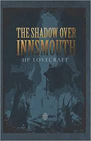 Shadow Over Innsmouth by H. P. Lovecraft