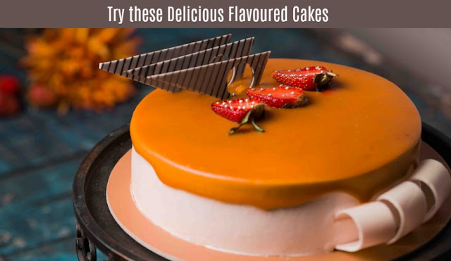 Try these Delicious Flavoured Cakes