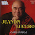 JUANON LUCERO - CAÑA DOBLE - 2010